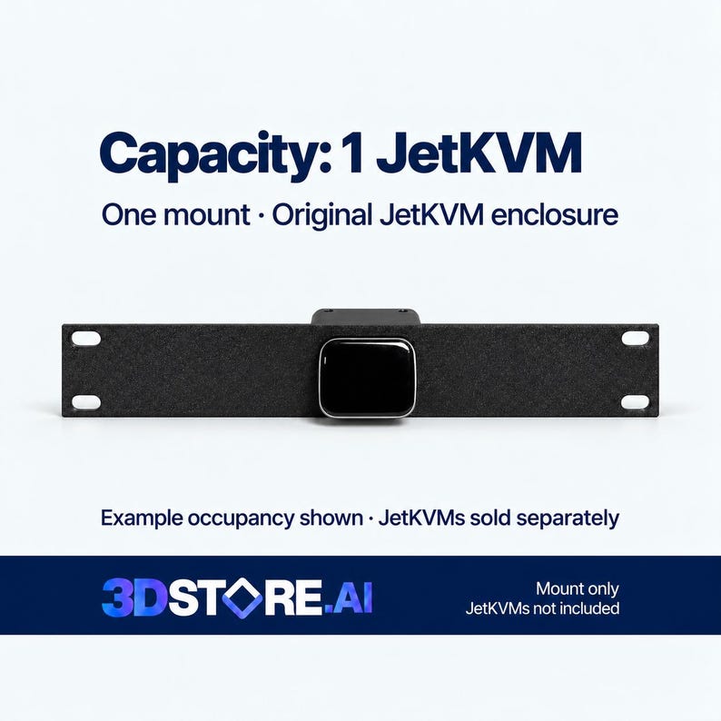 May include: A black rack-mount bracket for one JetKVM device, featuring a central cutout and mounting holes on each side. Text reads: Capacity: 1 JetKVM, One mount, Original JetKVM enclosure, Example occupancy shown, JetKVMs sold separately, 3DSTORE.AI, Mount only, JetKVMs not included.