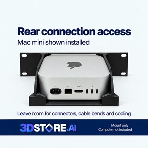 May include: A black rack mount bracket holding a silver Mac mini computer. Text reads: Rear connection access, Mac mini shown installed, Leave room for connectors, cable bends and cooling, 3DSTORE.AI, Mount only Computer not included.