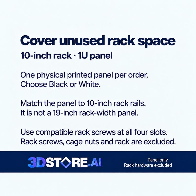 May include: A 1U panel for a 10-inch rack, designed to cover unused rack space. The text reads: Cover unused rack space, 10-inch rack, 1U panel, One physical printed panel per order, Choose Black or White, Match the panel to 10-inch rack rails.