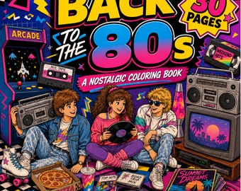 May include: A coloring book cover titled BACK TO THE 80s A NOSTALGIC COLORING BOOK with 30 PAGES. The illustration features three people, an arcade machine, a boombox, a television, a pizza box, a cassette tape, and roller skates in bright colors.