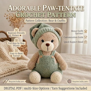 Könnte beinhalten: Eine Häkelanleitung für einen Stoffbären mit grüner Mütze und Latzhose. Der Text lautet Adorable Paw-tentate Crochet Pattern, Pattern Collection: Bear & Outfits, Beginner-Friendly Pattern, Full Step-by-Step Photos, Easy-to-Read Format, Bonus Outfit Options, Customization Guide, Quick Support Email, Requires bulky yarn und Digital PDF.