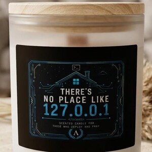 There's No Place Like 127.0.0.1 11oz Candle | IT Support Gift | Programmer Gift | Funny Developer Candle | Software Engineer Gift