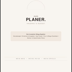 Könnte beinhalten: Ein cremefarbener Planer-Einband mit dem Text mein PLANER. HAUSHALT & BUDGET. Darunter listet ein Kasten Funktionen wie Monatsbudget, Einnahmen & Ausgaben, Spar-Tracker, Putz- & Alltags-Checklisten sowie Wochen- & Gewohnheiten-Planer auf. Der untere Text lautet MEIN WEG • MEINE REISE • MEIN ERFOLG.