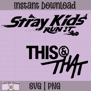 May include: A digital graphic design featuring black text on a light purple background. The top text reads Stray Kids RUN IT with stylized brush strokes and cloud icons. The bottom text reads THIS & THAT in a bold, modern sans-serif font.
