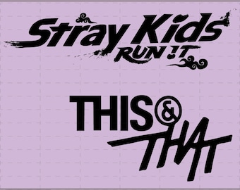 Stray Kids SKZ This & That/Run It | Kpop Cricut Files (Instant Download PNG)