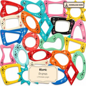 May include: A collection of colorful, irregularly shaped frames featuring starburst patterns in red, orange, yellow, pink, black, blue, and teal. A central label reads Atomic Frames 5 Printable pages and a Download Now button is visible.