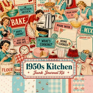 May include: A 1950s kitchen junk journal kit featuring various paper cutouts of retro kitchen scenes, including women baking, vintage appliances, measuring cups, cakes, and text labels like BAKE, MIX, and HOME COOKED on a patterned background.