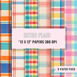 May include: A collection of six digital papers featuring various colourful plaid patterns in shades of blue, orange, red, yellow, and pink. The image includes the text RETRO PLAID, 12 X 12 PAPERS 300 DPI, and 6 PAPER PACK.