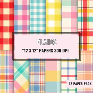 May include: A collection of twelve digital papers featuring various plaid and gingham patterns in red, blue, yellow, pink, and teal. The image includes the text PLAIDS, 12 X 12 PAPERS 300 DPI, and 12 PAPER PACK, displayed over the colorful grid designs.