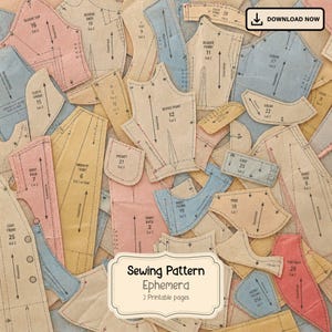 May include: A collection of vintage-style sewing pattern pieces in shades of pink, blue, and tan, featuring printed labels, numbers, and directional arrows. A central white label displays the text Sewing Pattern Ephemera 2 Printable pages.