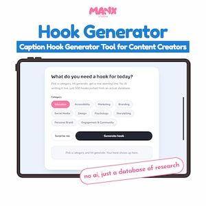 May include: A digital tablet displaying the Manx Studios Hook Generator interface. The screen shows the text What do you need a hook for today? with category buttons like Education, Marketing, and Design, plus a Generate hook button.