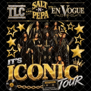 May include: A graphic design featuring the text TLC, SALT-N-PEPA, and EN VOGUE at the top, with a group of performers in black outfits. The text IT'S ICONIC TOUR appears at the bottom with gold stars, a vinyl record, and a cassette tape graphic.