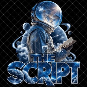 May include: An astronaut in a white suit reads an open book against a backdrop of planets and a nebula. The astronaut's helmet reflects a starry galaxy. Below, the text THE SCRIPT appears in large, bold, blue letters with a cosmic surface texture.