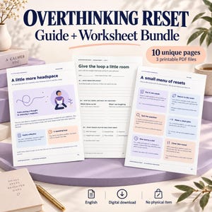 May include: A digital bundle titled Overthinking Reset Guide + Worksheet Bundle, featuring 10 pages across 3 printable PDF files. The documents include text, illustrations, and structured sections for reflection, planning, and managing thoughts.