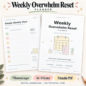May include: A Weekly Overwhelm Reset planner printable PDF with 9 illustrated pages in A4 and US Letter sizes. The pages feature a Simple Weekly View, a calendar graphic, and sections for planning, with text including Weekly Overwhelm Reset.