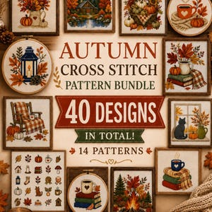 May include: A collection of autumn-themed cross stitch patterns featuring 40 designs across 14 patterns. The display includes framed and hoop-mounted embroidery art depicting pumpkins, cosy cabins, mugs, cats, and fall foliage with text reading AUTUMN CROSS STITCH PATTERN BUNDLE 40 DESIGNS IN TOTAL! 14 PATTERNS.