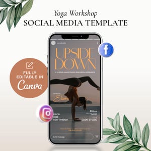 May include: A smartphone displaying a yoga workshop social media template with the text UPSIDE DOWN, A 3-HOUR HANDSTAND & INVERSION WORKSHOP, Eliana, DEC11 2026, 9:00-11:00AM, $50/PAX, and OZON STUDIO. A circular badge reads FULLY EDITABLE IN Canva.