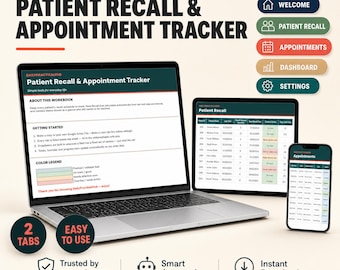 May include: A digital Patient Recall & Appointment Tracker for Google Sheets displayed on a laptop, tablet, and smartphone. The interface features tabs for Welcome, Patient Recall, Appointments, Dashboard, and Settings with auto-calculating functions.