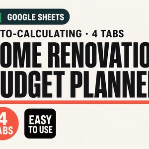 The image is a Google Sheets advertisement for a Home Renovation Budget Planner. It features a large text block with the title "HOME RENOVATION BUDGET PLANNER" and a subtitle "AUTO-CALCULATING - 4 TABS". The advertisement also includes a button that says "4 TABS" and a button that says "EASY TO USE".
