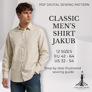 May include: A PDF digital sewing pattern for a classic shirt named Jakub. The text includes 12 sizes, EU 42-64, US 32-54, and mentions a step by step illustrated sewing guide. The brand Tailor Logic is displayed with a logo at the bottom right.