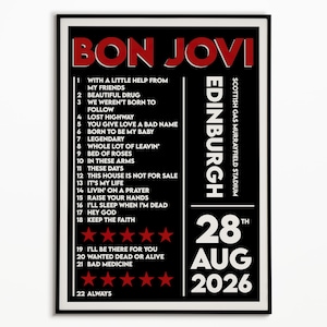 May include: A rectangular concert poster for Bon Jovi in Edinburgh at Scottish Gas Murrayfield Stadium on 28th August 2026. The black background features red text at the top, a numbered list of 22 songs in white, and five red stars.
