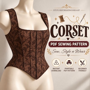 May include: A brown corset with a dark brown leaf pattern, featuring a square neckline and vertical seams. The text reads STITCHBYMAHNOORSAIF, CORSET, PDF SEWING PATTERN, Sew, Style n Wear, INSTANT DOWNLOAD, PRINTABLE PDF PATTERN, BEGINNER FRIENDLY.