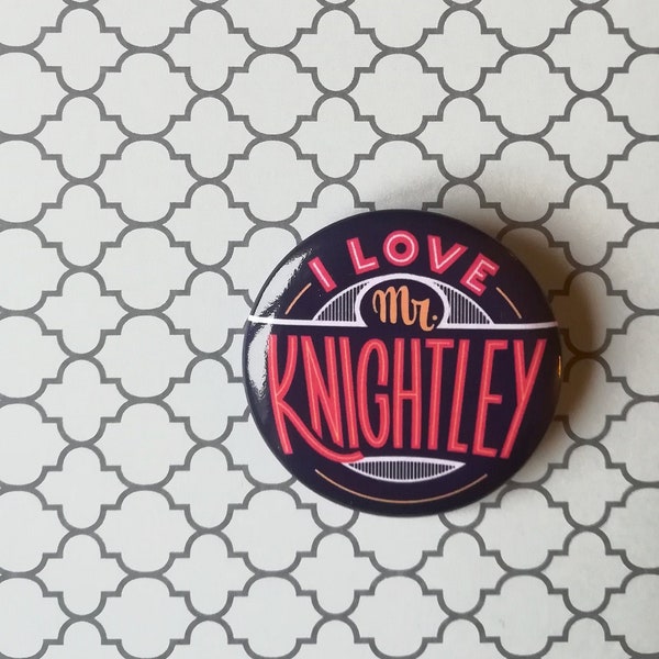 I love Mr Knightley, hand lettering pin inspirated by Emma written by Jane Austen