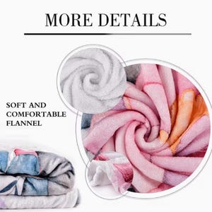 May include: A folded flannel blanket featuring a multi-colored pattern of pink, orange, and blue hues. The image includes the text MORE DETAILS and SOFT AND COMFORTABLE FLANNEL, with circular insets highlighting the plush, white, and pink fabric texture.