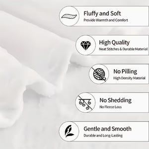 May include: A white fabric surface with five circular icons and text labels: Fluffy and Soft, High Quality with neat stitches, No Pilling, No Shedding, and Gentle and Smooth. The text highlights durability, comfort, and material density.