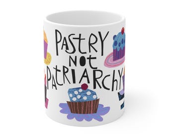 Pastry Not Patriarchy Mug | Ceramic mug | Original collage by Gek Tessaro | Fun gift for activists | Coffee mug with cupcake design