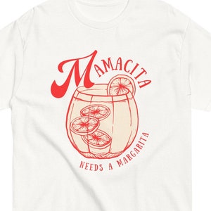 Mamacita Needs A Margarita - Unisex classic tee