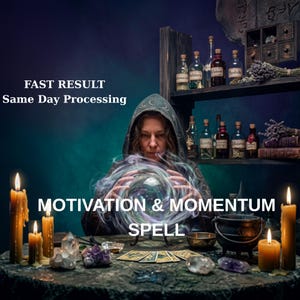 May include: A person in a hooded cloak gazes into a glowing crystal ball on a table with candles, crystals, tarot cards, and a small cauldron. Text reads: FAST RESULT Same Day Processing MOTIVATION & MOMENTUM SPELL. Shelves with glass bottles are behind.