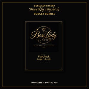 May include: A black digital document titled BossLady Luxury Biweekly Paycheck Budget Bundle. The design features gold text, a crown and diamond icon, and the phrases Plan, Prosper, Elevate and Give every dollar a purpose. It is a printable digital PDF.