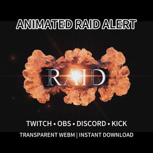 May include: An animated raid alert graphic featuring the text ANIMATED RAID ALERT at the top, the word RAID in the centre surrounded by a large orange explosion, and the text TWITCH • OBS • DISCORD • KICK and TRANSPARENT WEBM | INSTANT DOWNLOAD.