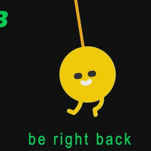 May include: A black graphic featuring the text BRB in green at the top left and be right back in green at the bottom. A yellow circular character with two small dark eyes and a white mouth hangs from a thin orange line against the black background.