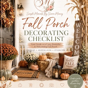 May include: A digital flyer titled Fall Porch Decorating Checklist by Simple Moments By Sierra Mooney. It features a porch with pumpkins, mums, a welcome mat, a lantern, and a pillow with the text hello FALL. Includes icons for shopping.