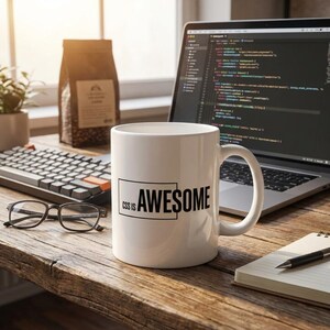 CSS Is Awesome Coffee Mug | Funny Developer Mug, Web Designer Gift, Coding Humor Cup, Tech Mug 11oz, 15oz, 20oz