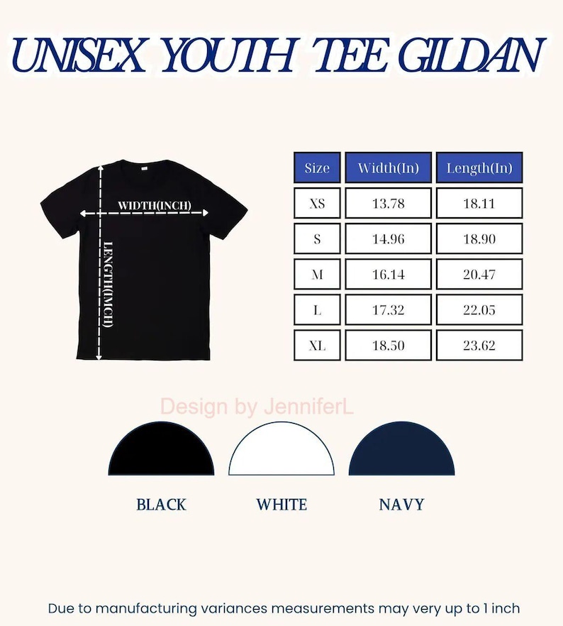May include: A black short-sleeve t-shirt with a size chart displaying width and length in inches for sizes XS through XL. The text reads UNISEX YOUTH TEE GILDAN, Design by JenniferL, and notes that measurements may vary up to 1 inch.