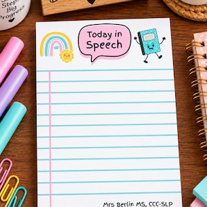 May include: A rectangular notepad with white paper and light blue horizontal lines. The top features a colorful rainbow, a yellow sun, a pink speech bubble with the text Today in Speech, and a blue notebook character. The bottom reads Mrs Berlin MS, CCC-SLP.