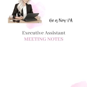 May include: A digital illustration of a blonde person in a black blazer working on a tablet, with text reading Be a New PA, Executive Assistant MEETING NOTES, and A woman, a mother, an Executive Assistant 2.0. Soft pink watercolour accents are present.