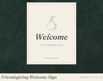 May include: A cream-colored rectangular sign featuring a line-art pear icon at the top. The text reads Welcome, TO FRIENDSGIVING, and Dinner among friends in dark lettering. The sign is bordered by a thin line and includes printable letter and A4 labels.