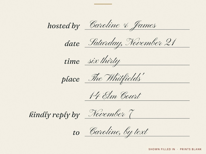 May include: A cream-colored invitation card featuring black printed text and lines for details. The text includes: hosted by Caroline & James, date Saturday, November 21, time six thirty, place The Whitfields' 14 Elm Court, kindly reply by November 7, to Caroline, by text.