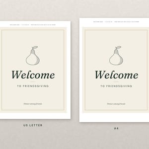 Puede incluir: Dos carteles imprimibles sobre un fondo beige claro, uno etiquetado como US Letter y otro como A4. Cada uno presenta un dibujo lineal de una pera, el texto Welcome to Friendsgiving y la frase Dinner among friends, enmarcados por un borde fino.