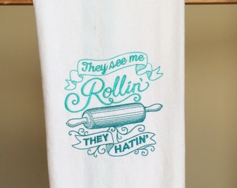 They See Me Rollin' They Hatin' - White Embroidered Dish Towel - sassy kitchen towel - absorbent dish towel - housewarming gift -