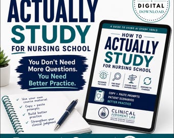 How to Actually Study for Nursing School: Clinical Judgment AI Prompts & Active Learning Guide for Exams (Digital PDF Download)