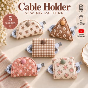 May include: Five fabric cable holders in various shapes and patterns, including floral and gingham prints, each secured with a snap button. The text Cable Holder Sewing Pattern is visible, along with icons for PDF, A4, A0, US Letter, and Video Tutorial.