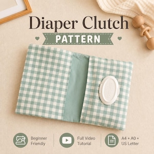May include: A rectangular diaper clutch featuring a sage green and white gingham pattern with a solid sage green center panel and a white plastic wipe case attached. The text reads Diaper Clutch PATTERN, Beginner Friendly, Full Video Tutorial, A4 + A0 + US Letter.