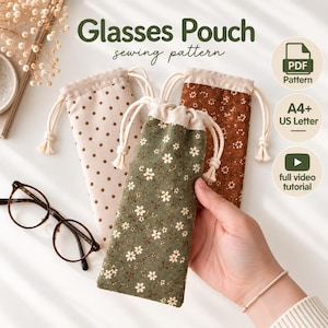 May include: Three fabric glasses pouches with drawstring closures, featuring a beige polka dot pattern, a dark brown floral print, and an olive green floral print. The text reads Glasses Pouch sewing pattern, PDF Pattern, A4+ US Letter, and full video tutorial.