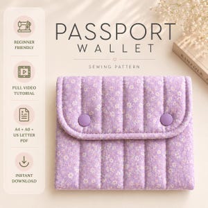 May include: A quilted lavender passport wallet with a small white floral pattern, featuring vertical stitching and two matching purple snap buttons on the flap. The text reads PASSPORT WALLET SEWING PATTERN, BEGINNER FRIENDLY, FULL VIDEO TUTORIAL, A4 + A0 + US LETTER PDF, and INSTANT DOWNLOAD.