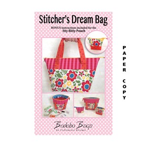 Stitcher's Dream Bag and Itty Bitty Pouch Sewing Pattern - Paper Copy